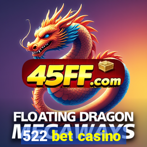 522 bet casino